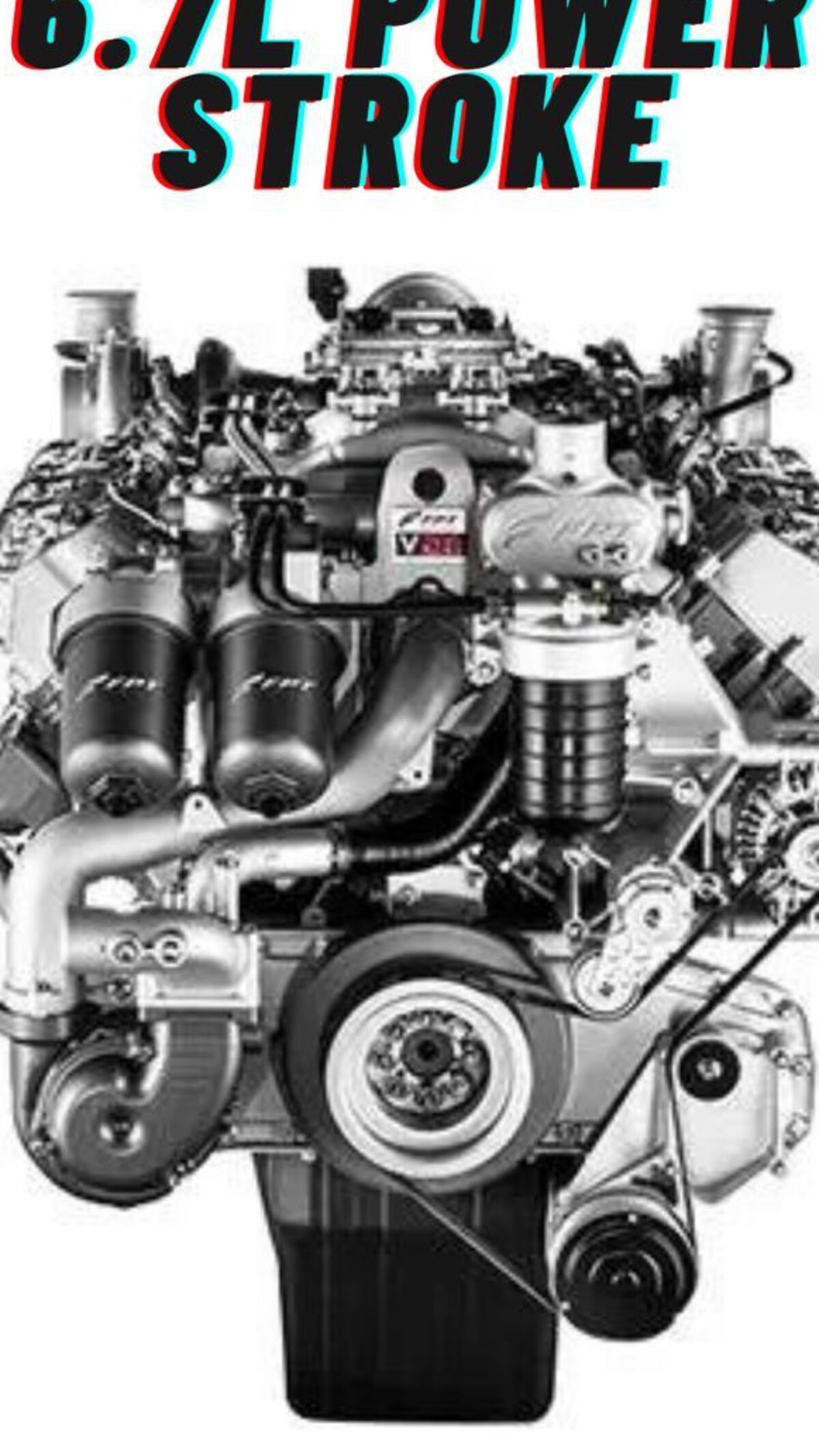 Ford Power Stroke 6.7L Diesel Ford Power Stroke 6.7L Diesel