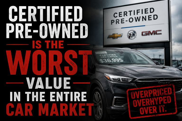 Certified Pre Owned Is The Worst Value In The Entire Car Market