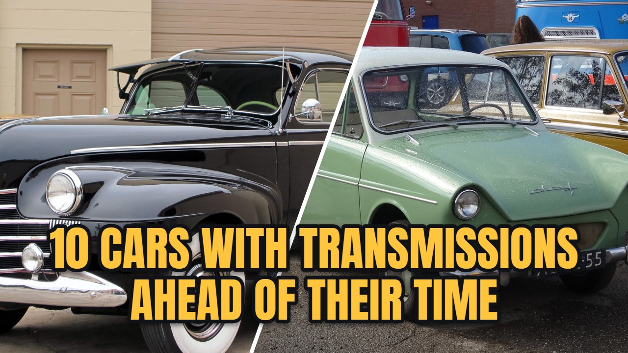 10 cars with transmissions ahead of their time