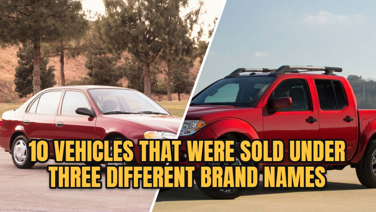 10 vehicles that were sold under three different brand names