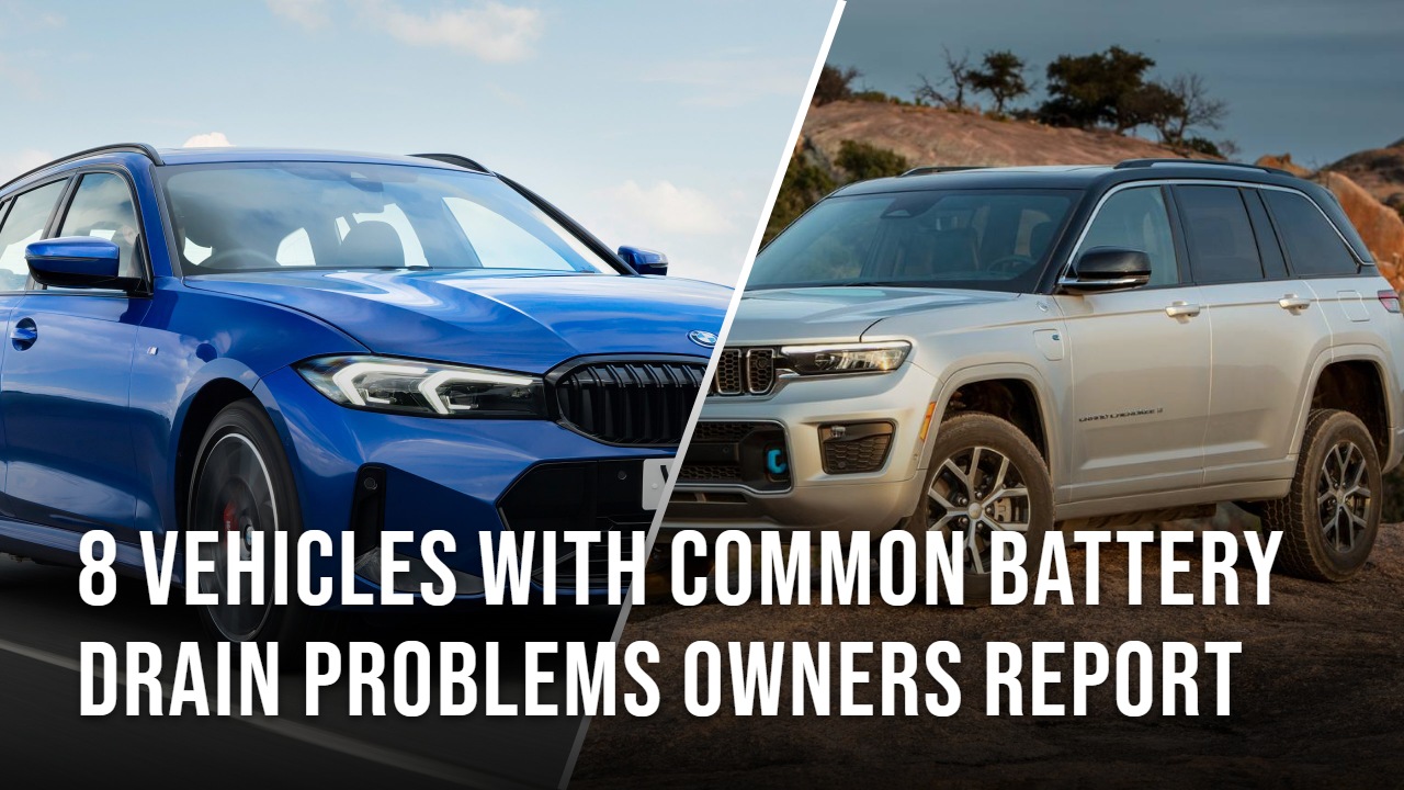8 Vehicles With Common Battery Drain Problems Owners Report
